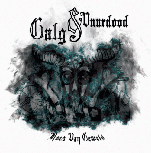 Galg En Vuurdood : Roes Van Geweld